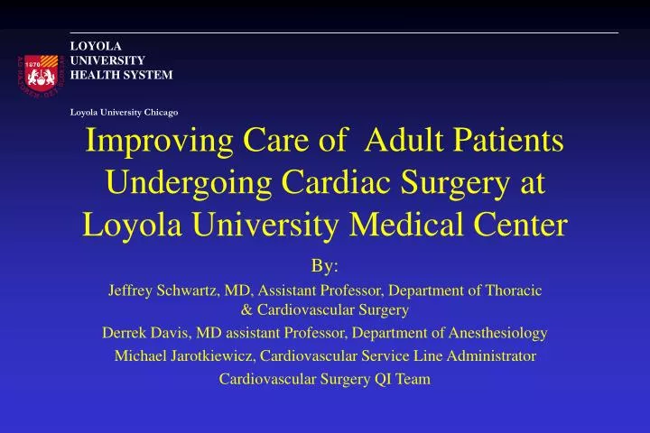 improving care of adult patients undergoing cardiac surgery at loyola university medical center