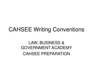 CAHSEE Writing Conventions