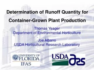 Thomas Yeager Department of Environmental Horticulture Joe Albano USDA Horticultural Research Laboratory