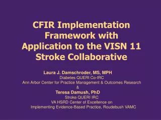 CFIR Implementation Framework with Application to the VISN 11 Stroke Collaborative