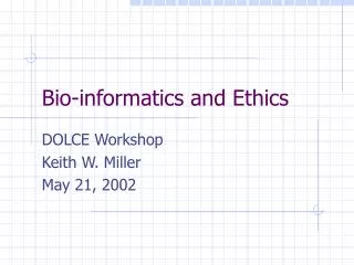 Bio-informatics and Ethics