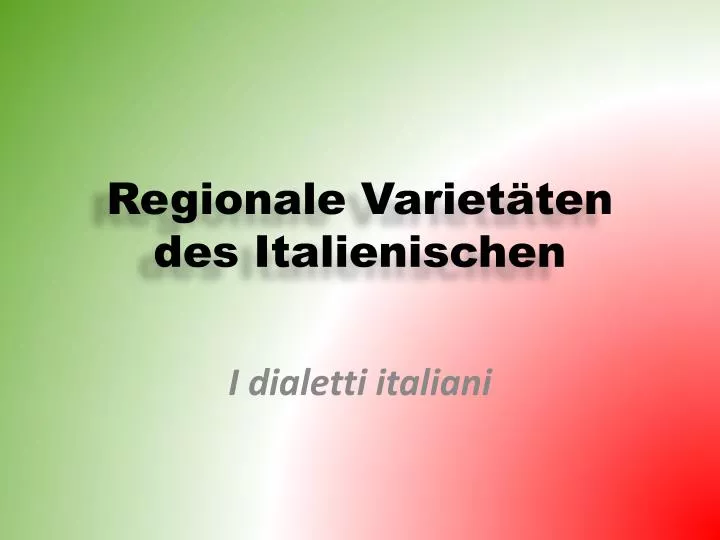 regionale variet ten des italienischen