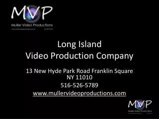 Long Island Video Production Company, Muller Video Productio