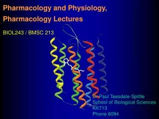 Pharmacology and Physiology, Pharmacology Lectures BIOL243 / BMSC 213