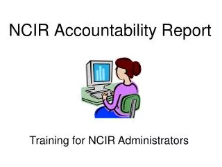 NCIR Accountability Report