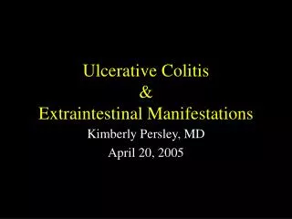Ulcerative Colitis &amp; Extraintestinal Manifestations