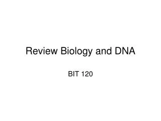 Review Biology and DNA