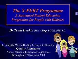 The X-PERT Programme A Structured Patient Education Programme for People with Diabetes