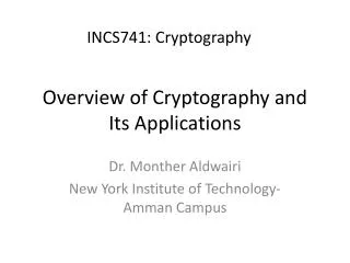 Overview of Cryptography and Its Applications