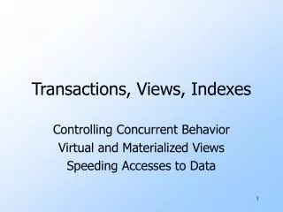Transactions, Views, Indexes