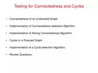 Testing for Connectedness and Cycles