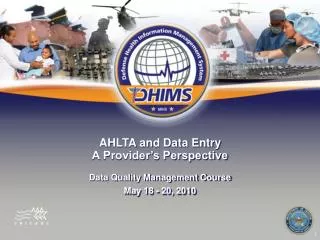 AHLTA and Data Entry A Provider’s Perspective