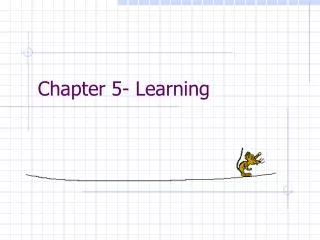 Chapter 5- Learning