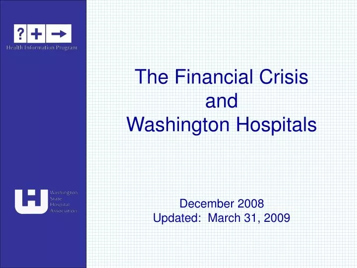 the financial crisis and washington hospitals