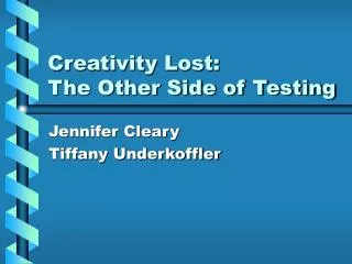 Creativity Lost: The Other Side of Testing