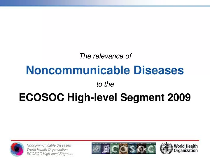 the relevance of noncommunicable diseases to the ecosoc high level segment 2009