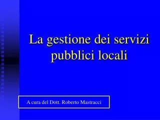 La gestione dei servizi pubblici locali
