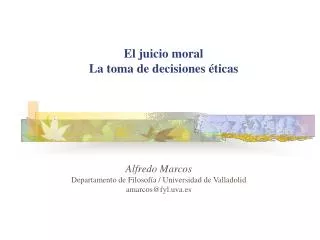 El juicio moral La toma de decisiones éticas