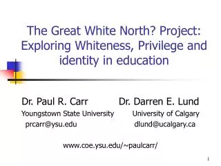 The Great White North? Project: Exploring Whiteness, Privilege and identity in education