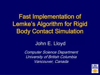 Fast Implementation of Lemke’s Algorithm for Rigid Body Contact Simulation