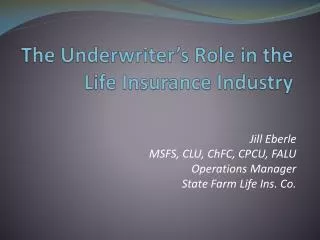 The Underwriter’s Role in the Life Insurance Industry