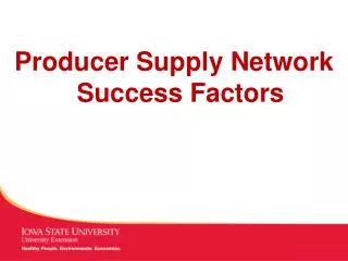 Producer Supply Network Success Factors