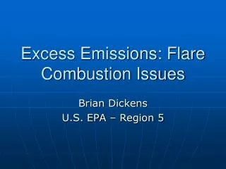 Excess Emissions: Flare Combustion Issues