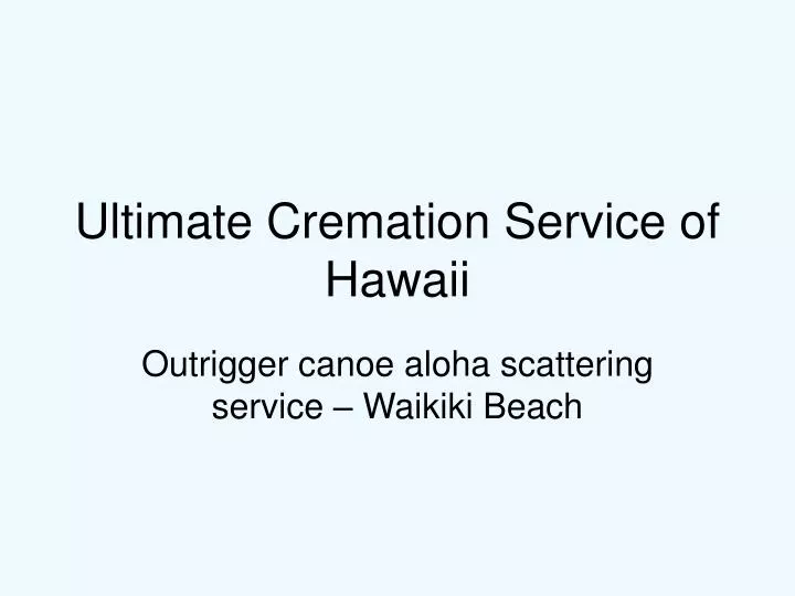 ultimate cremation service of hawaii