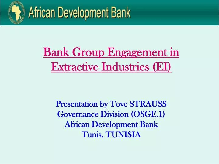bank group engagement in extractive industries ei