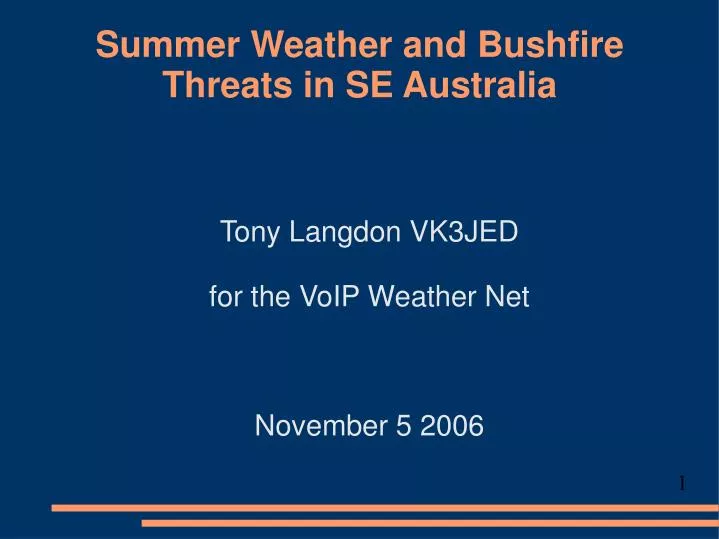 summer weather and bushfire threats in se australia
