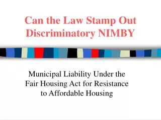 Can the Law Stamp Out Discriminatory NIMBY