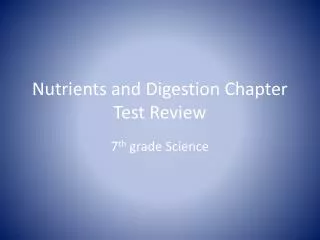Nutrients and Digestion Chapter Test Review