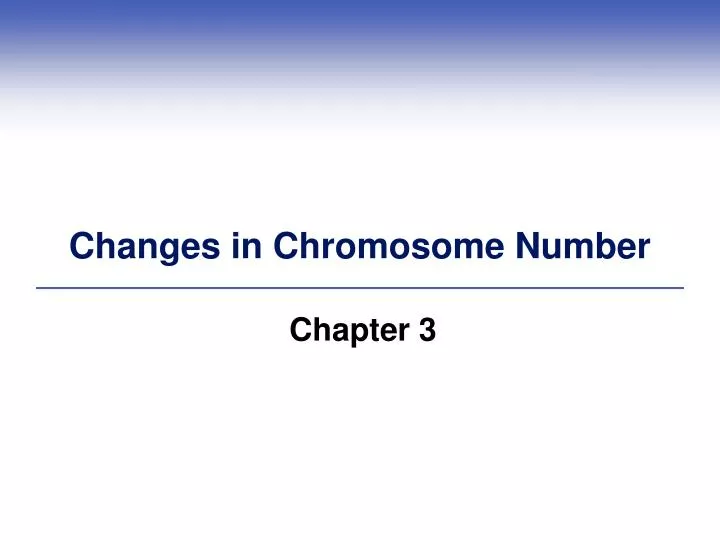 changes in chromosome number