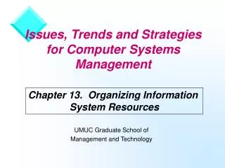 Issues, Trends and Strategies for Computer Systems Management