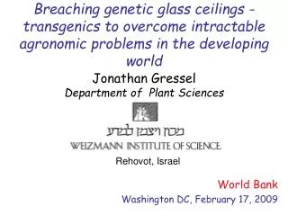 Breaching genetic glass ceilings - transgenics to overcome intractable agronomic problems in the developing world