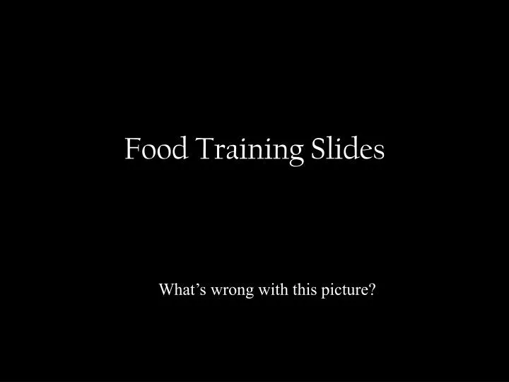 food training slides