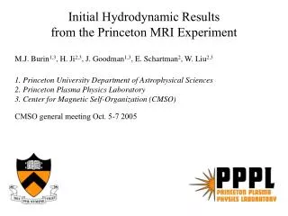 Initial Hydrodynamic Results from the Princeton MRI Experiment