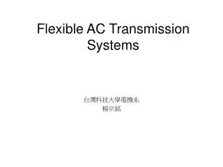 Flexible AC Transmission Systems