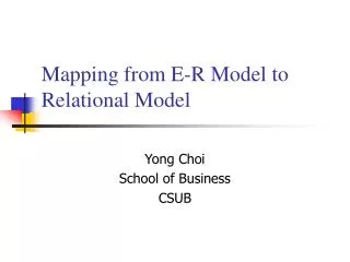 Mapping from E-R Model to Relational Model