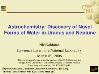 Astrochemistry: Discovery of Novel Forms of Water in Uranus and Neptune