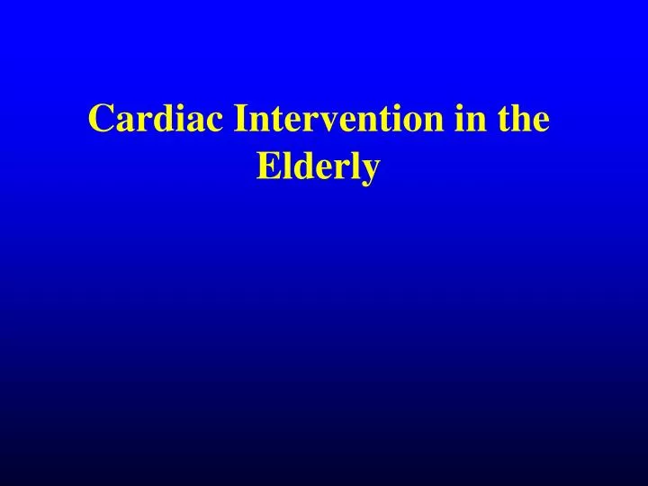 cardiac intervention in the elderly