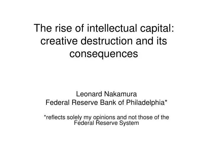 the rise of intellectual capital creative destruction and its consequences