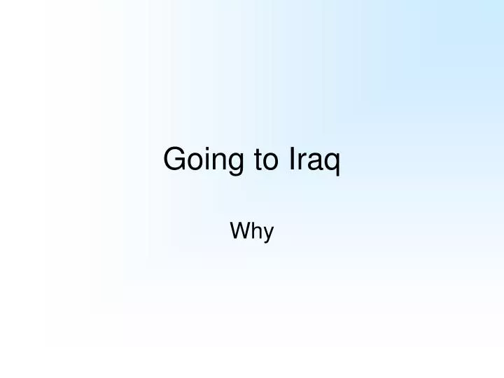 going to iraq