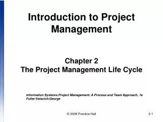 Introduction to Project Management Chapter 2 The Project Management Life Cycle