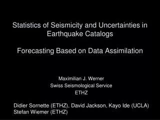Statistics of Seismicity and Uncertainties in Earthquake Catalogs Forecasting Based on Data Assimilation