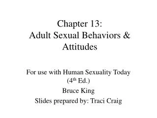 Chapter 13: Adult Sexual Behaviors &amp; Attitudes
