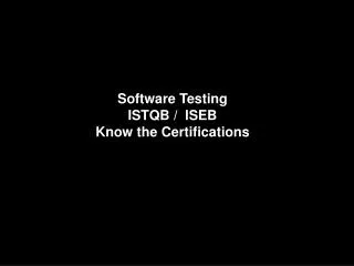 Software Testing ISTQB / ISEB Know the Certifications