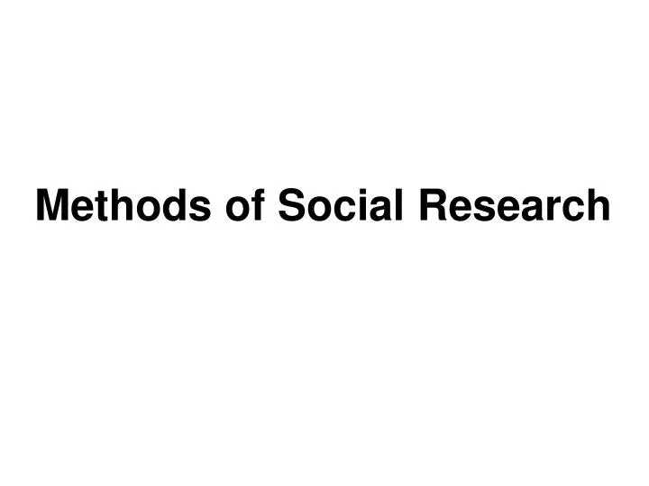 methods of social research