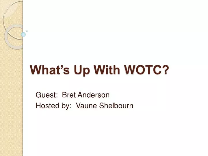 what s up with wotc