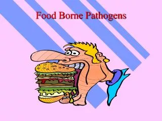 Food Borne Pathogens